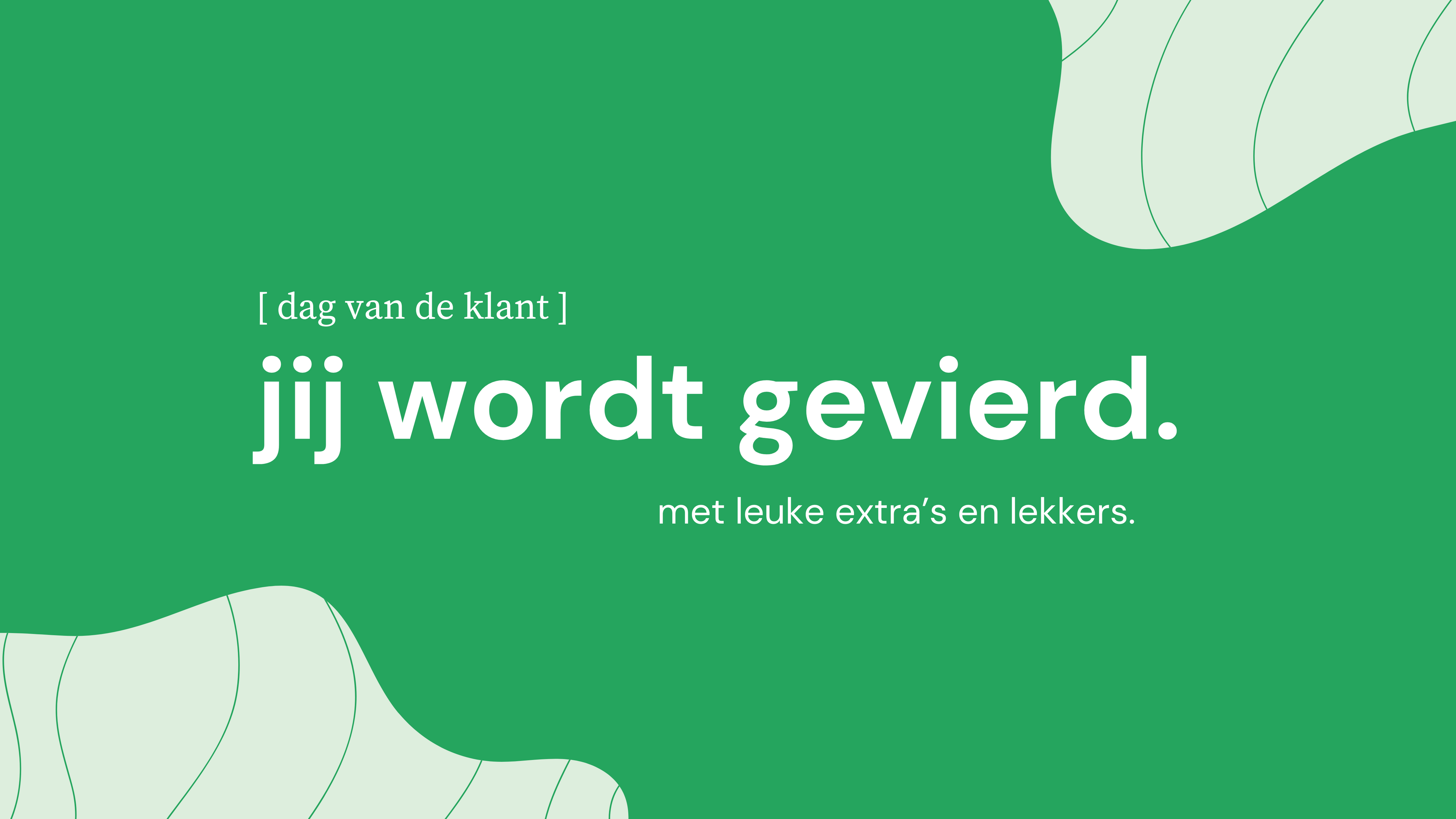 dit weekend vieren we.. jou!