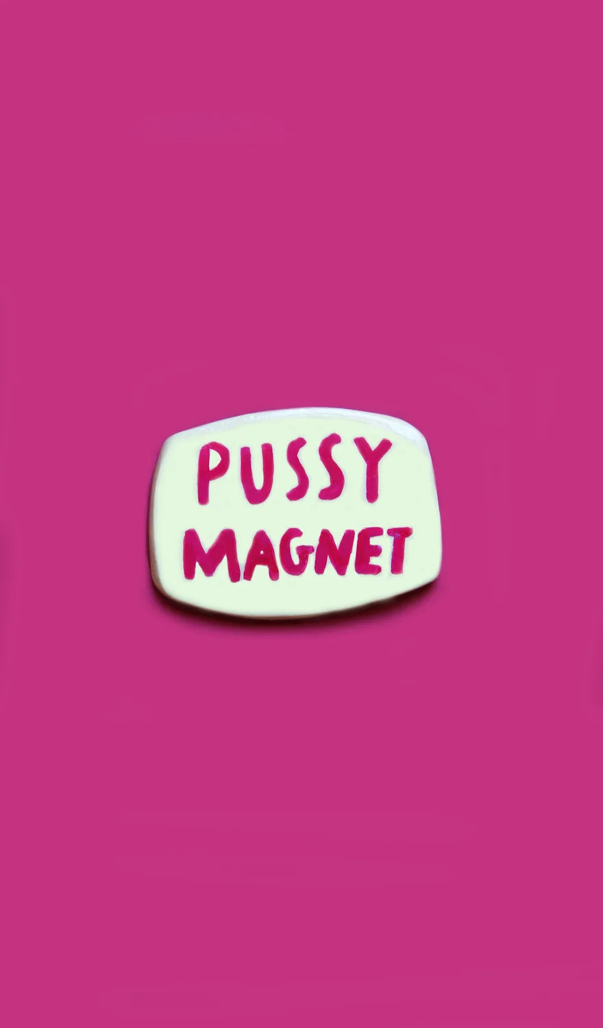 Magneet - Pussy magnet