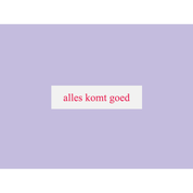 Alles komt goed - Strijklabel op kaartje
