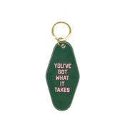 You've got what it takes - Sleutelhanger