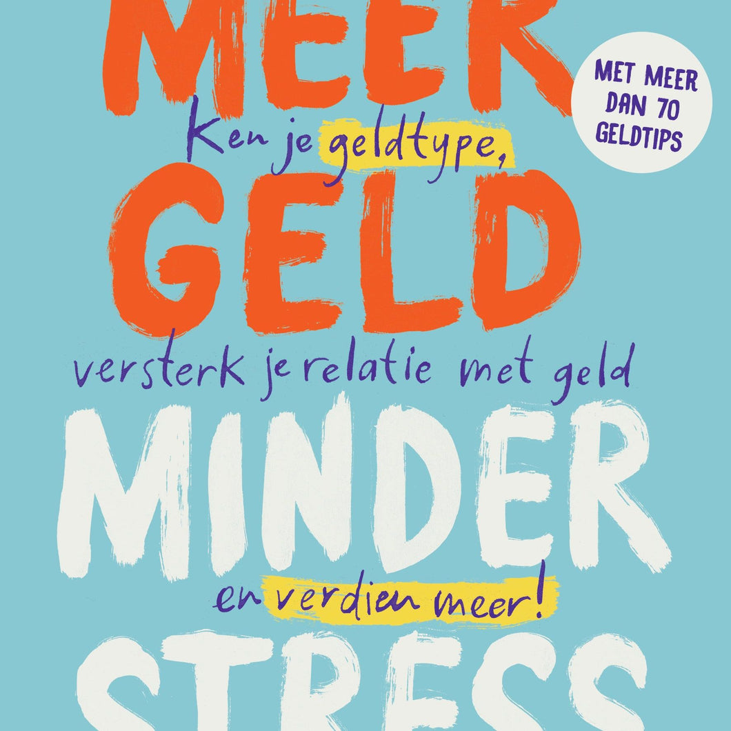 Meer geld, minder stress.