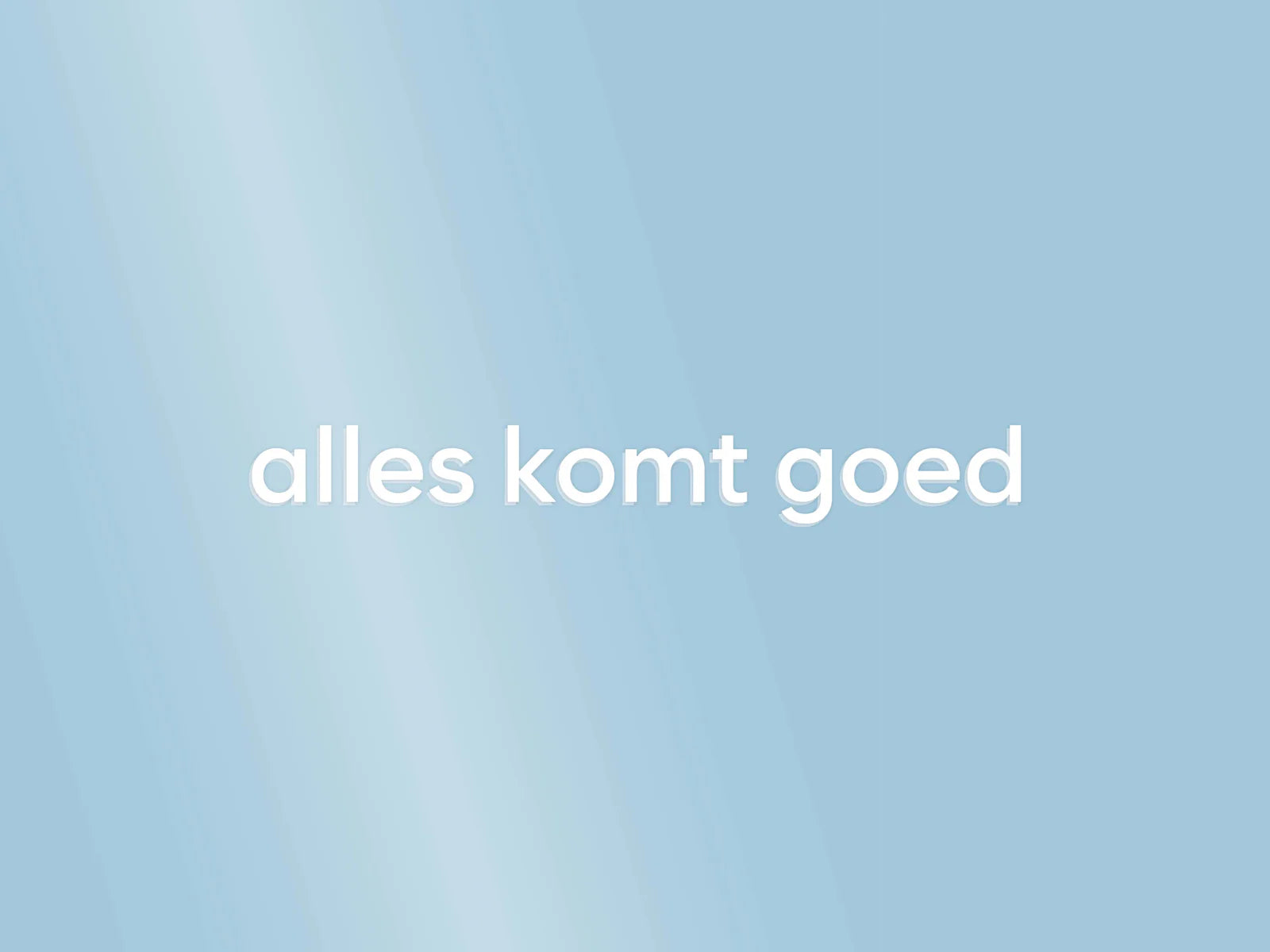 alles komt goed - spiegelboodschap