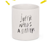 Juffie needs a koffie - Mok