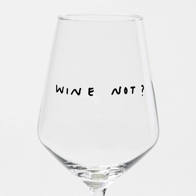Wine not - wijnglas