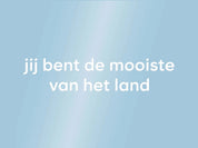 jij bent de mooiste van het land - spiegelboodschap