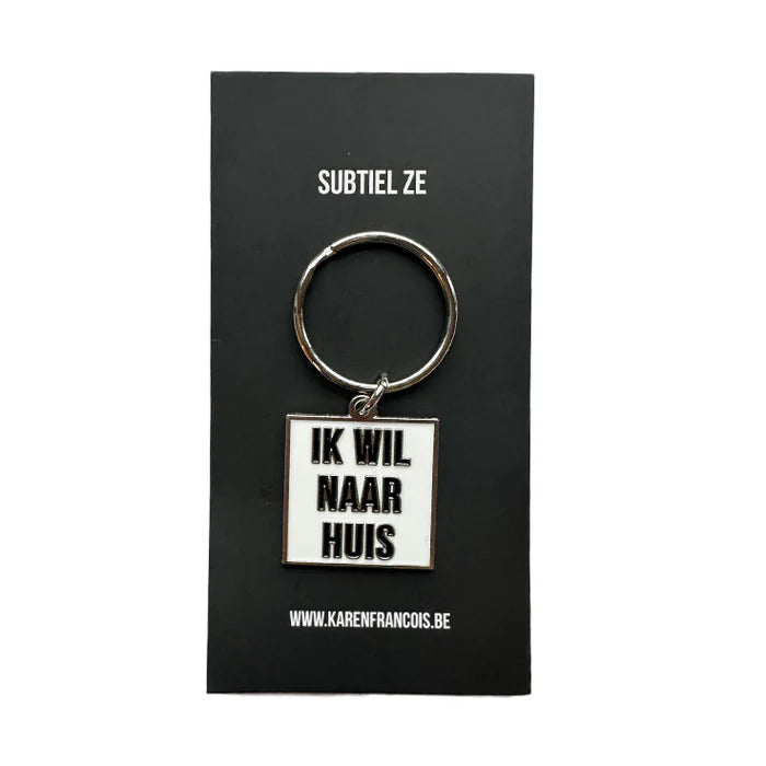 sleutelhanger - ik wil naar huis