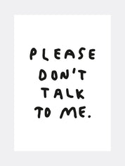 Please don't talk to me - Print A4