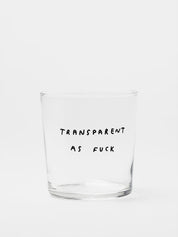 Glas - Transparant as fuck